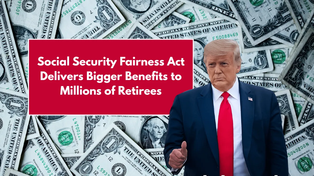 ⁠Social Security Fairness Act Delivers Bigger Benefits to Millions of Retirees