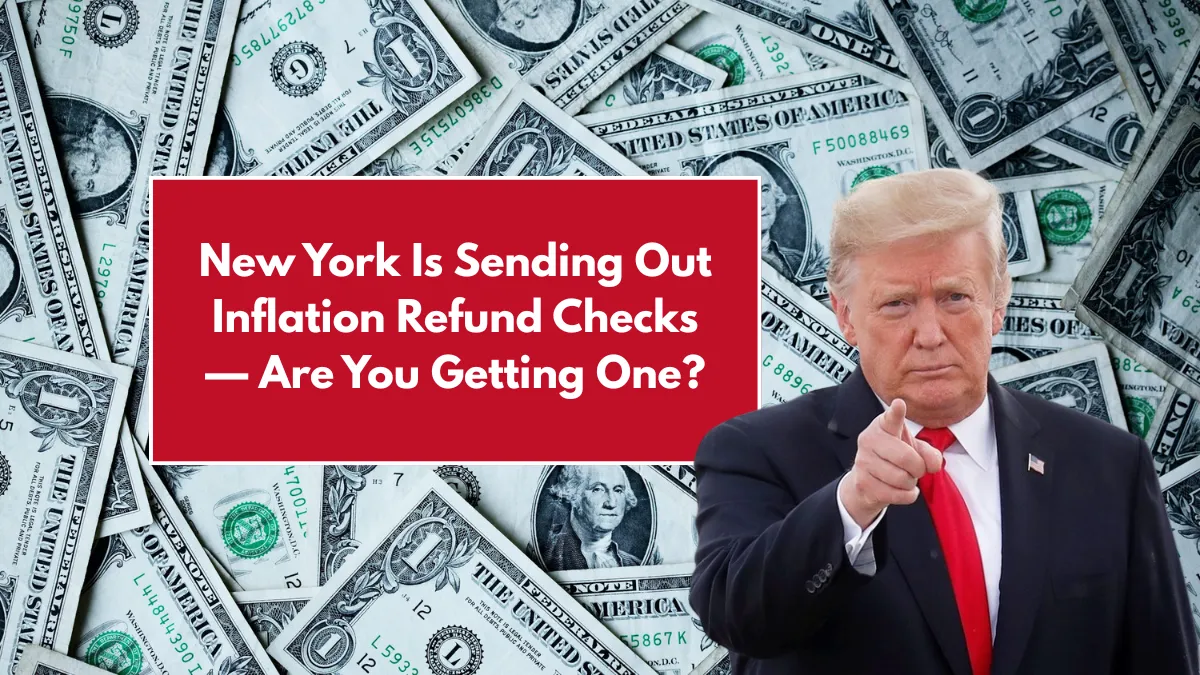 New York Is Sending Out Inflation Refund Checks — Are You Getting One?