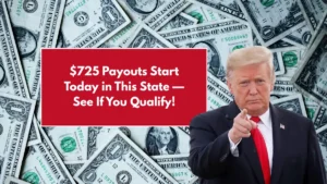 $725 Payouts Start Today in This State — See If You Qualify!