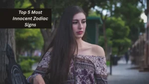Top 5 Most Innocent Zodiac Signs